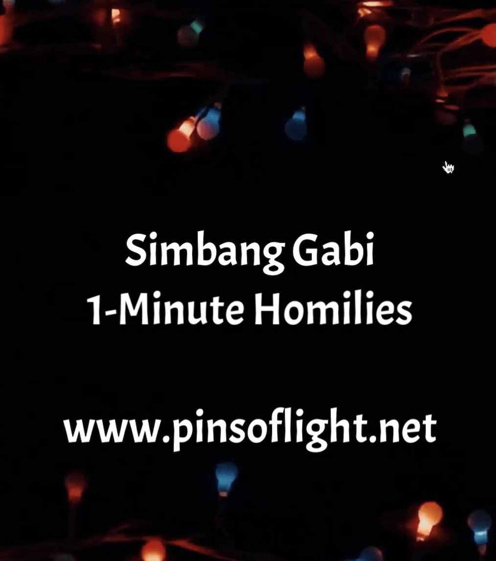 SIMBANG GABI ONE-MINUTE HOMILIES (YEAR B) 2020-21 – PINS OF LIGHT